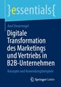 Axel Steuernagel: Digitale Transformation des Marketings und Vertriebs in B2B-Unternehmen, Buch