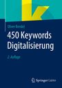 Oliver Bendel: 450 Keywords Digitalisierung, Buch