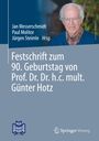 : Festschrift zum 90. Geburtstag von Prof. Dr. Dr. h.c. mult. Günter Hotz, Buch