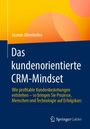 Jasmin Altenhofen: Das kundenorientierte CRM-Mindset, Buch