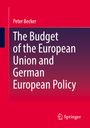 Peter Becker: The Budget of the European Union and German European Policy, Buch