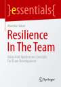 Monika Huber: Resilience In The Team, Buch