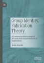 Robin Kurilla: Group Identity Fabrication Theory, Buch