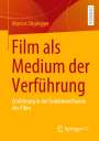 Marcus Stiglegger: Film als Medium der Verführung, Buch