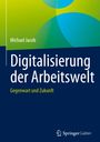 Michael Jacob: Digitalisierung der Arbeitswelt, Buch