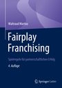 Waltraud Martius: Fairplay Franchising, Buch