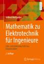 Wilfried Weißgerber: Mathematik zu Elektrotechnik für Ingenieure, Buch