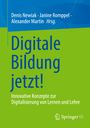 : Digitale Bildung jetzt!, Buch