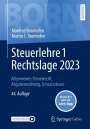 Manfred Bornhofen: Steuerlehre 1 Rechtslage 2023, Buch,Div.