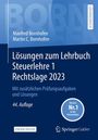 Manfred Bornhofen: Lösungen zum Lehrbuch Steuerlehre 1 Rechtslage 2023, Buch