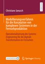Christiane Janusch: Modellierungsverfahren für die Konzeption von komplexen Systemen in der Fernsehproduktion, Buch