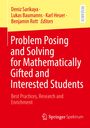 : Problem Posing and Solving for Mathematically Gifted and Interested Students, Buch