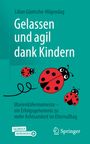 Lilian Güntsche-Hilgendag: Gelassen und agil dank Kindern, Buch