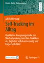 Jakob Hörtnagl: Self-Tracking im Alltag, Buch