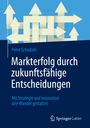 Peter Gröndahl: Markterfolg durch zukunftsfähige Entscheidungen, Buch