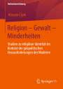Hüseyin Çiçek: Religion ¿ Gewalt ¿ Minderheiten, Buch