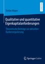 Stefan Mayer: Qualitative und quantitative Eigenkapitalanforderungen, Buch