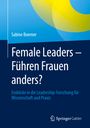 Sabine Boerner: Female Leaders - Führen Frauen anders?, Buch