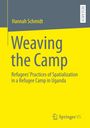 Hannah Schmidt: Weaving the Camp, Buch