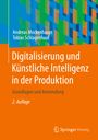 Tobias Schlagenhauf: Digitalisierung und Künstliche Intelligenz in der Produktion, Buch
