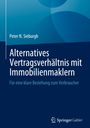 Peter N. Sieburgh: Alternatives Vertragsverhältnis mit Immobilienmaklern, Buch