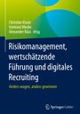 Christian Kruse: Risikomanagement, wertschätzende Führung und digitales Recruiting, Buch