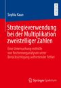 Sophia Kaun: Strategieverwendung bei der Multiplikation zweistelliger Zahlen, Buch