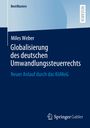 Miles Weber: Globalisierung des deutschen Umwandlungssteuerrechts, Buch