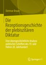 Dietmar Braun: Die Rezeptionsgeschichte der plebiszitären Diktatur, Buch