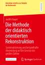 Judith Huget: Die Methode der didaktisch orientierten Rekonstruktion, Buch