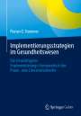 Florian O. Stummer: Implementierungsstrategien im Gesundheitswesen, Buch