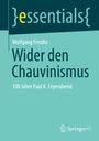 Wolfgang Frindte: Wider den Chauvinismus, Buch