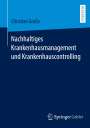 Christian Große: Nachhaltiges Krankenhausmanagement und Krankenhauscontrolling, Buch