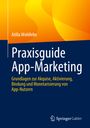 Atilla Wohllebe: Praxisguide App-Marketing, Buch