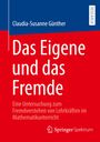 Claudia-Susanne Günther: Das Eigene und das Fremde, Buch