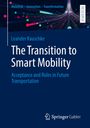 Leander Kauschke: The Transition to Smart Mobility, Buch