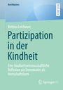 Bettina Leichauer: Partizipation in der Kindheit, Buch