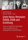 : Grete Henry-Hermann: Politik, Ethik und Erziehung, Buch