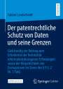 jur. Fabian Landscheidt: Der patentrechtliche Schutz von Daten und seine Grenzen, Buch