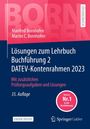 Manfred Bornhofen: Lösungen zum Lehrbuch Buchführung 2 DATEV-Kontenrahmen 2023, Buch,Div.