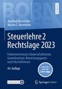 Manfred Bornhofen: Steuerlehre 2 Rechtslage 2023, Buch,Div.
