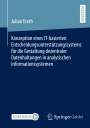 Julian Ereth: Konzeption eines IT-basierten Entscheidungsunterstützungssystems für die Gestaltung dezentraler Datenhaltungen in analytischen Informationssystemen, Buch