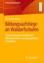 Christiane Adam: Bildungsaufstiege an Waldorfschulen, Buch