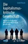 Detlef Pietsch: Die kapitalismuskritische Gesellschaft, Buch