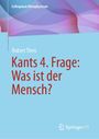 Robert Theis: Kants 4. Frage: Was ist der Mensch?, Buch