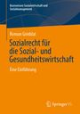 Roman Grinblat: Sozialrecht für die Sozial- und Gesundheitswirtschaft, Buch