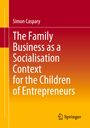 Simon Caspary: The Family Business as a Socialisation Context for the Children of Entrepreneurs, Buch