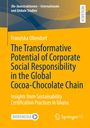 Franziska Ollendorf: The Transformative Potential of Corporate Social Responsibility in the Global Cocoa-Chocolate Chain, Buch