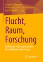 : Flucht, Raum, Forschung, Buch