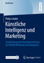 Philip Schäfer: Künstliche Intelligenz und Marketing, Buch